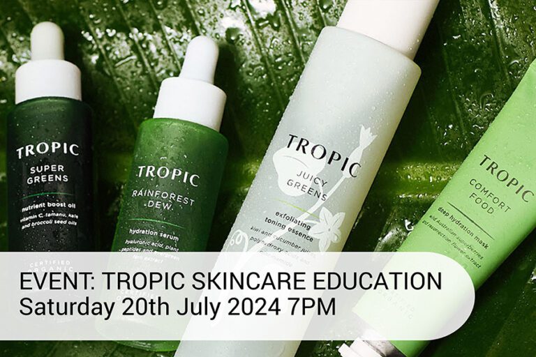 Event: Tropic Skincare Education Evening